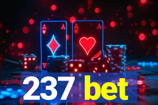 237 bet